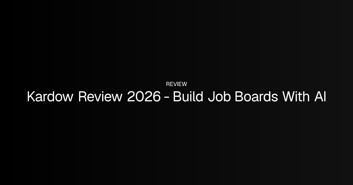 Kardow Review 2026 - Build Job Boards With AI