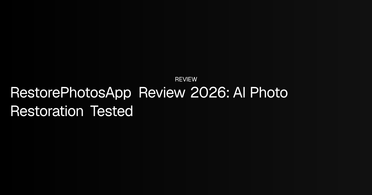 RestorePhotosApp Review 2026: AI Photo Restoration Tested