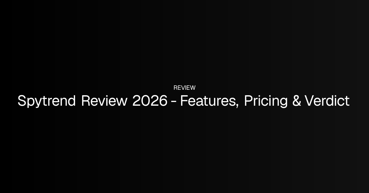 Spytrend Review 2026 - Features, Pricing & Verdict