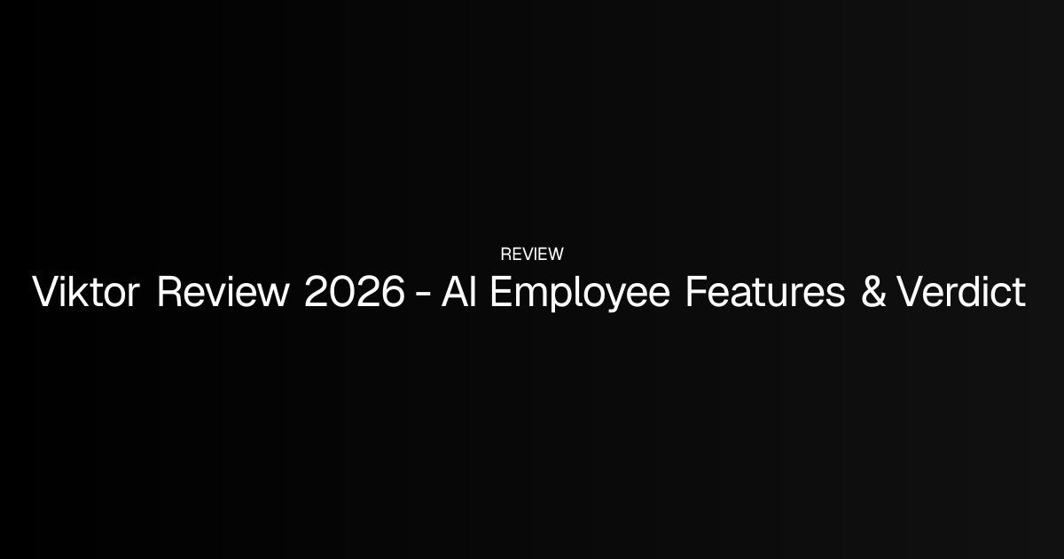 Viktor Review 2026 - AI Employee Features & Verdict