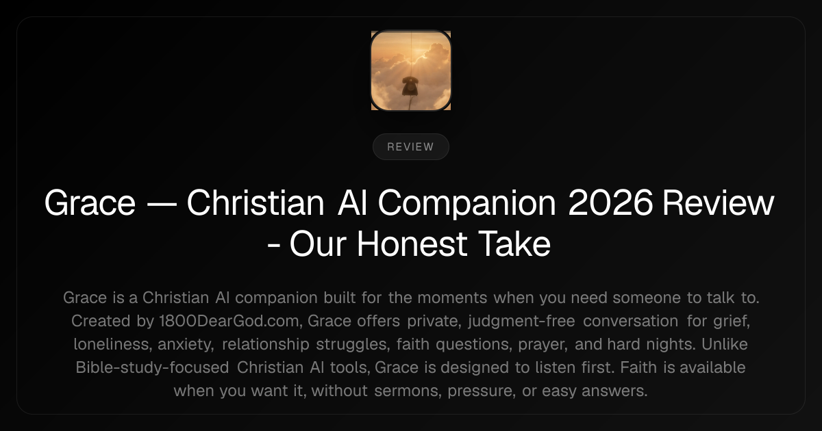 Grace — Christian AI Companion 2026 Review - Our Honest Take
