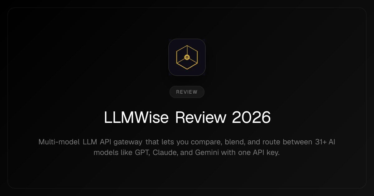 LLMWise Review 2026