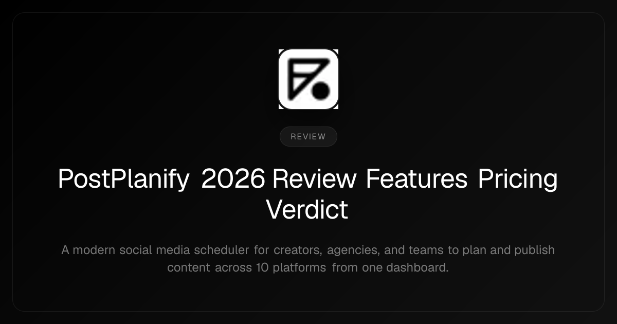 PostPlanify 2026 Review Features Pricing Verdict