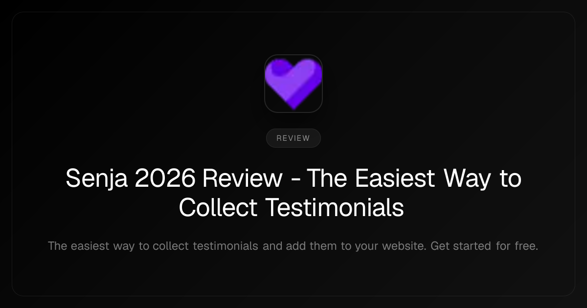 Senja 2026 Review - The Easiest Way to Collect Testimonials Senja 2026 Review - The Easiest Way to Collect Testimonials